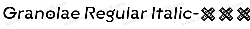 Granolae Regular Italic字体转换